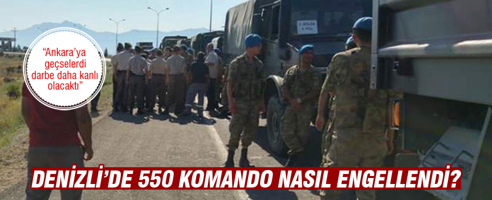 Denizli'de 550 komando nasıl engellendi?