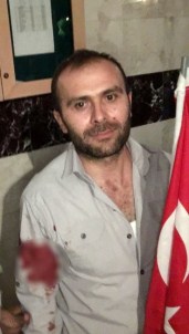 Viranşehir AK Parti Sosyal İşler Başkanı Tahsin Yolcu Darbeye Karşı Mücadele Verirken Yaralandı