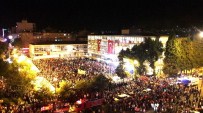 GEZİ OLAYLARI - Adıyaman'da Darbe Nöbetinde On Binler Meydanlarda