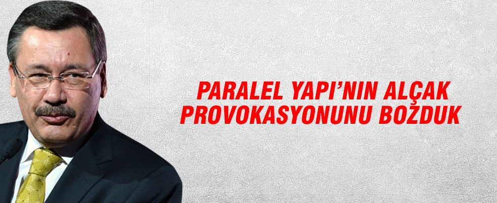 Başkan Gökçek: Paralel Yapı'nın alçak provokasyonunu bozduk