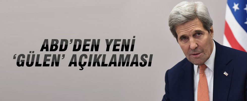 ABD Dışişleri Bakanı Kerry'den Gülen ile ilgili flaş açıklama!