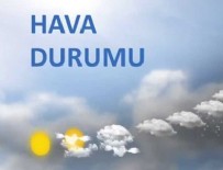 HAVA DURUMU - Bugün hava nasıl olacak?