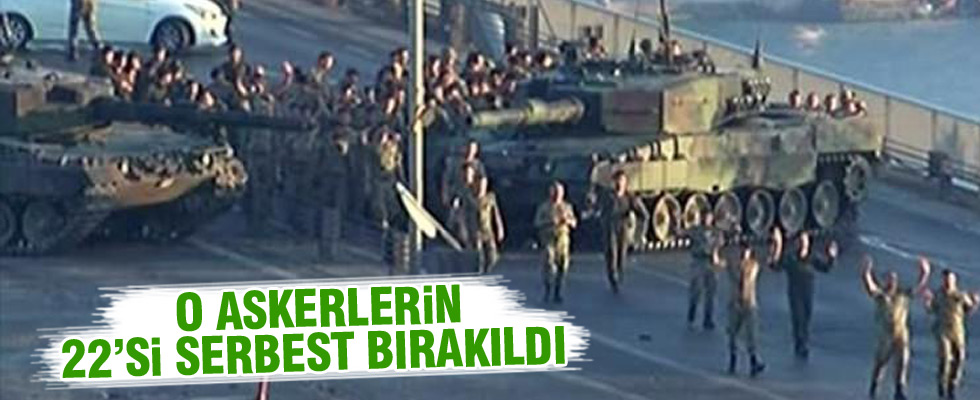 Köprüdeki 22 asker serbest bırakıldı