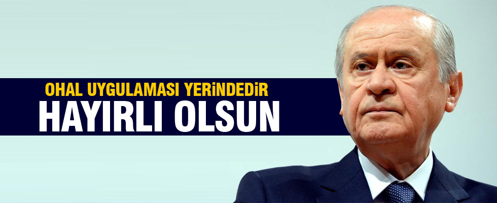 Bahçeli: OHAL uygulaması isabetli ve yerindedir