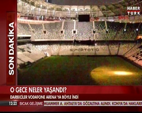 Darbeci askerler Vodafone Arena'ya inmiş