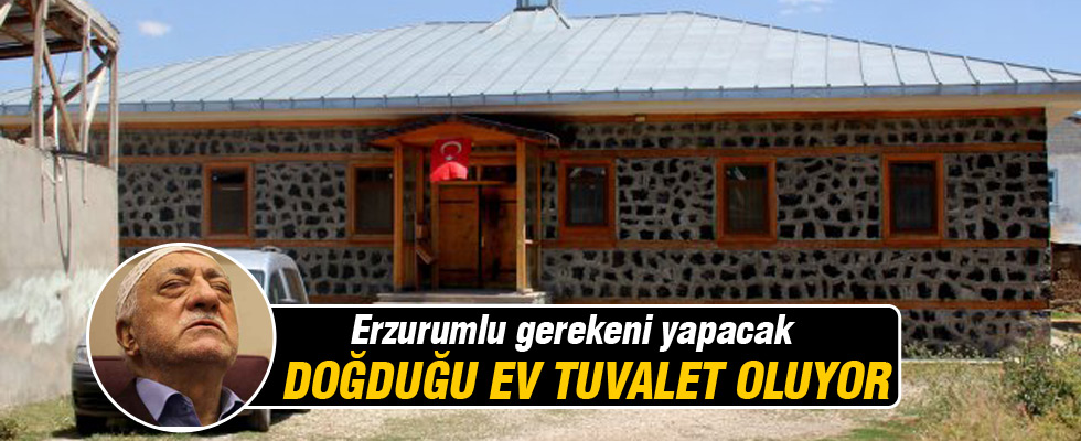 Gülen'in doğduğu ev umumi tuvalet oluyor