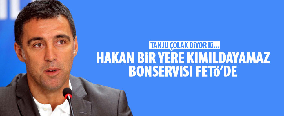 Tanju Çolak: Türk futbolunu FETÖ'cülerden temizlemek lazım