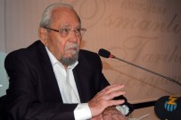 HALİL İNALCIK - Ünlü Tarihçi Halil İnalcık Vefat Etti