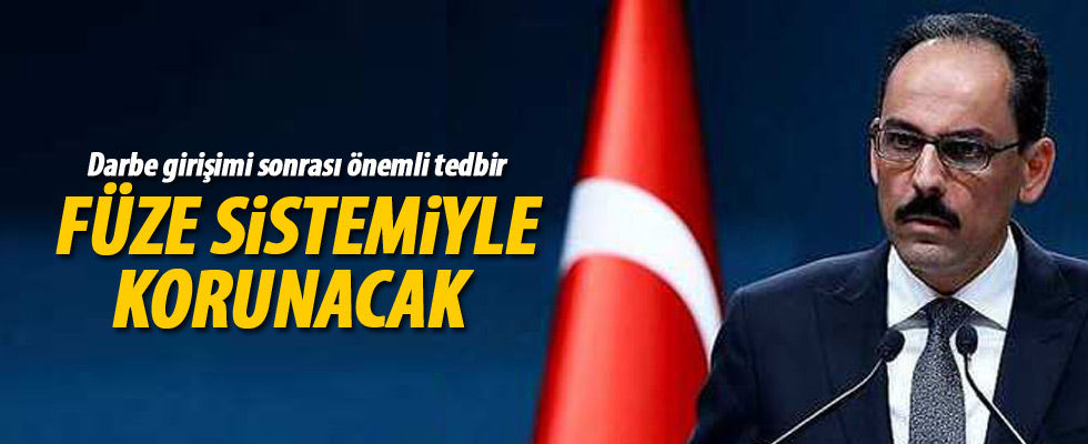 'Artık füze sistemiyle korunacak'