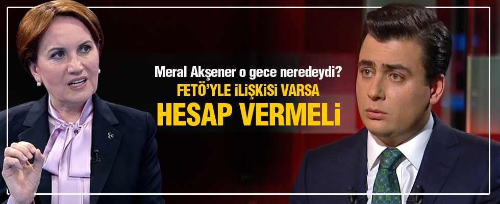 Osman Gökçek: Meral Akşener o gece neredeydi?