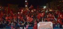 HÜRKUŞ - Erzurum'un Demokrasi Nöbetinde Milli Ruh Dorukta