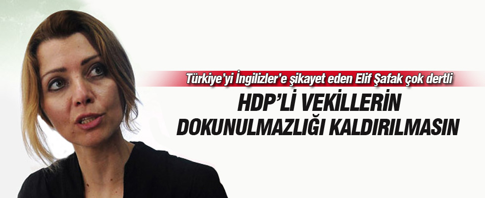 Elif Şafak: HDP'lilerin dokunulmazlığı kalkmasın