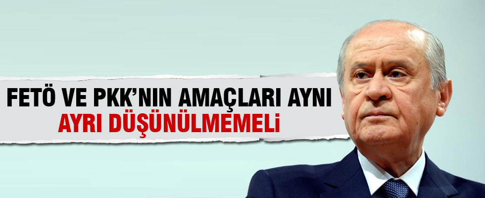 Devlet Bahçeli: FETÖ ve PKK kordineli saldırıyor