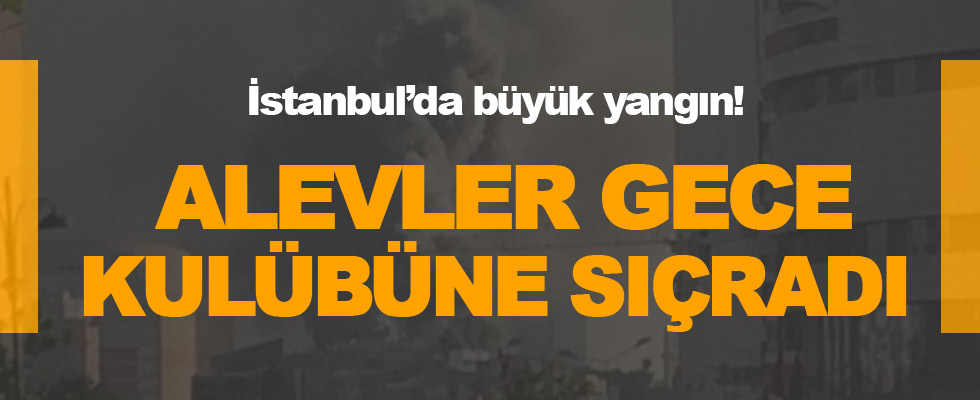 İstanbul Ataşehir'de büyük yangın