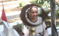 UZMAN ERBAŞ - Şehit Annesi Açıklaması 'Analar Ağlamasın, Çocuklar Öksüz Kalmasın'