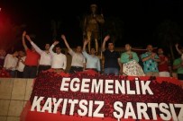 Mersin'de 'Demokrasi Nöbeti' Coşkuyla Sonlandı