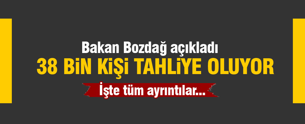 38 bin kişi tahliye edilecek