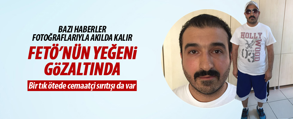 Fethullah Gülen'in yeğeni Ümraniye'de gözaltına alındı