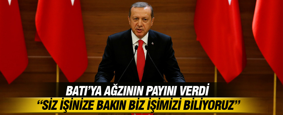 Cumhurbaşkanı Erdoğan Batı'ya ayar üstüne ayar verdi