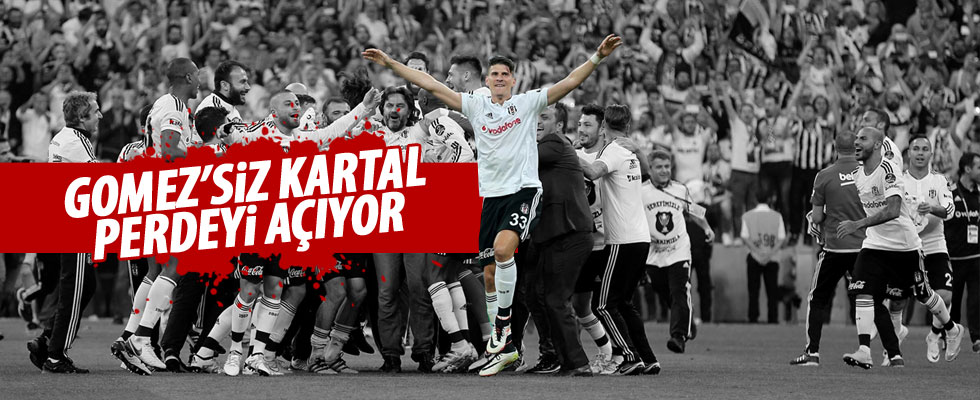 Beşiktaş perdeyi açıyor