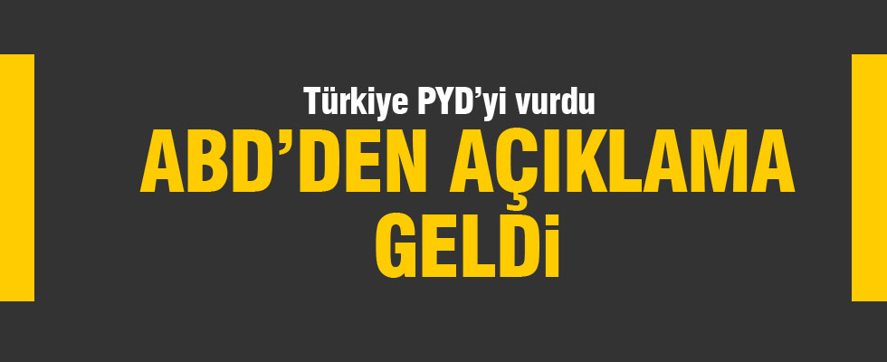 Türkiye'nin saldırılarına ABD'den açıklama