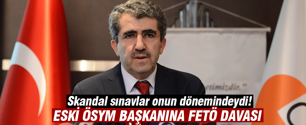 Eski ÖSYM Başkanı Ali Demir'e FETÖ davası