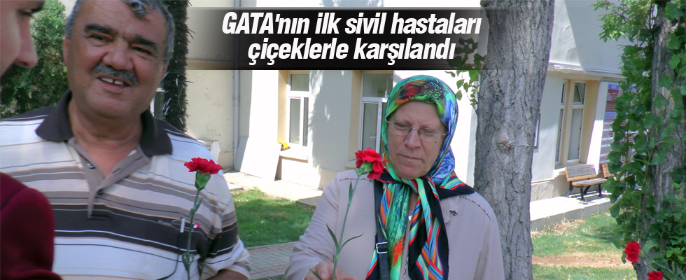 GATA'nın ilk sivil hastaları çiçeklerle karşılandı