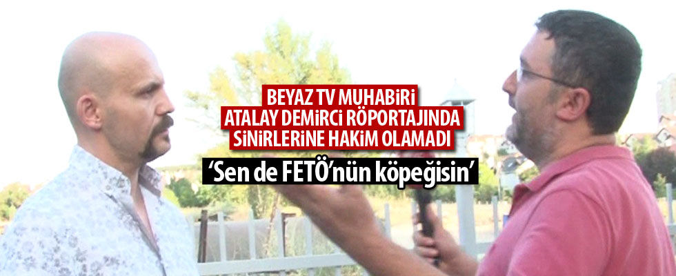 Beyaz TV muhabiri Atalay Demirci'nin yüzüne tükürdü