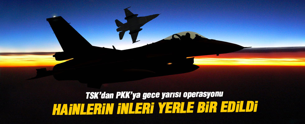 TSK'dan PKK'ya Hava Harekatı