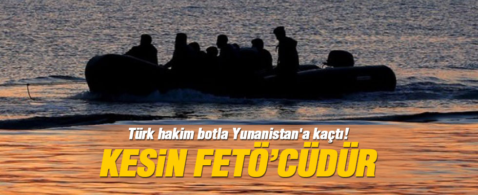 Türk hakim botla Yunanistan'a kaçtı!