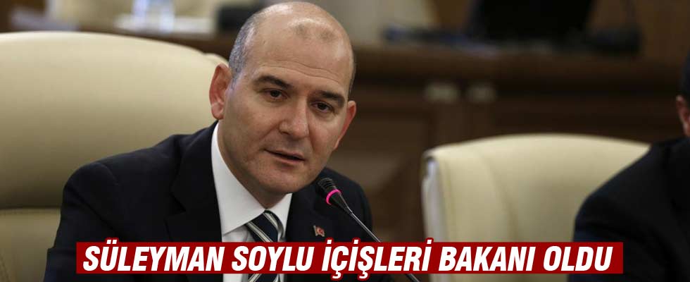 Süleyman Soylu İçişleri Bakanı oldu