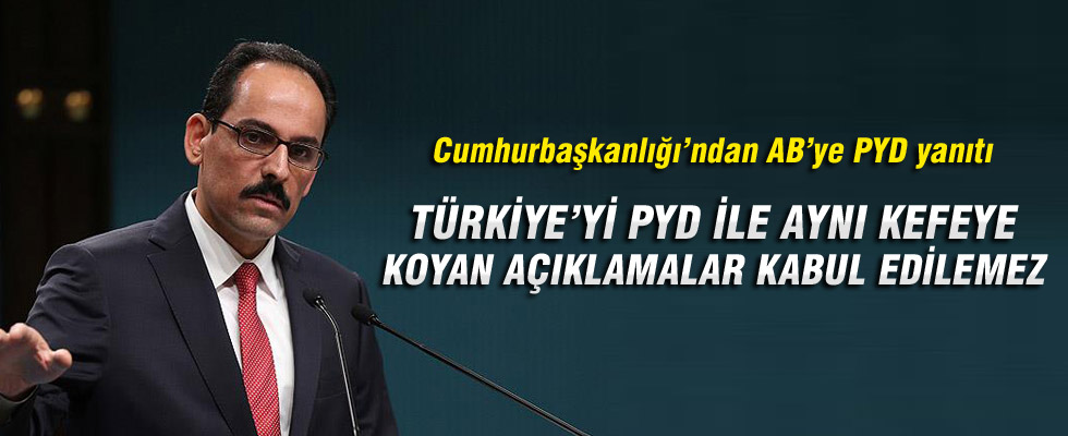 Cumhurbaşkanlığı Sözcüsü İbrahim Kalın'dan ABD'ye PYD yanıtı