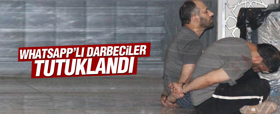 İstanbul'daki whatsapp grubunu yöneten 2 darbeci albay tutuklandı