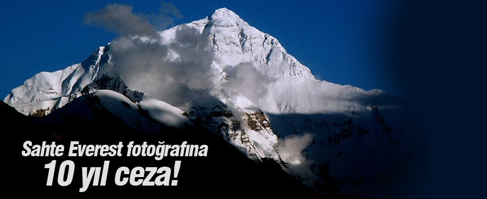 Sahte Everest fotoğrafına 10 yıl ceza