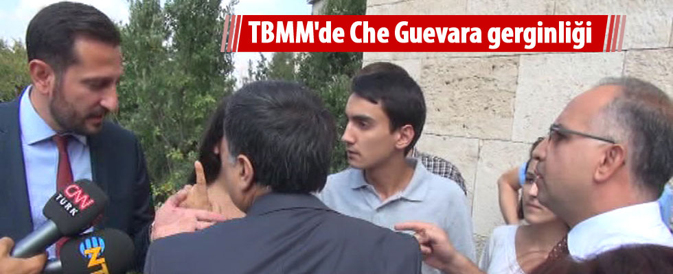 TBMM'de Che Guevara gerginliği