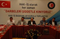MAHMUT ARSLAN - HAK-İŞ Genel Başkanı Arslan Darbe  Girişimini Değerlendirdi