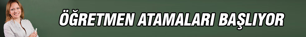Öğretmen atamaları başlıyor