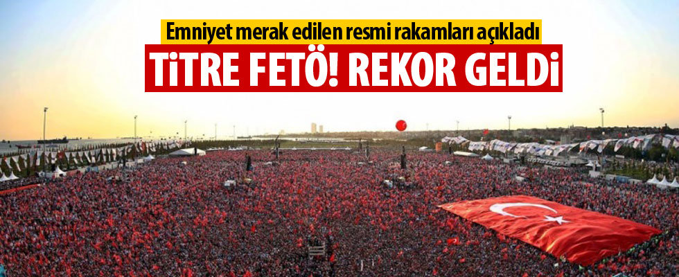 Emniyet Yenikapı'ya katılım sayısını açıkladı