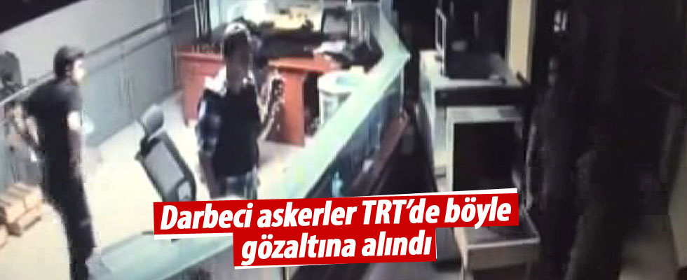 TRT'de 59 darbeci böyle gözaltına alındı