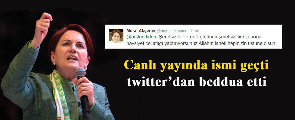 Meral Akşener Twitter'dan beddua etti