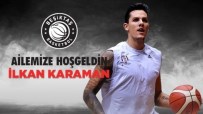 BROOKLYN - Beşiktaş İlkan Karaman'ı kadrosuna kattı