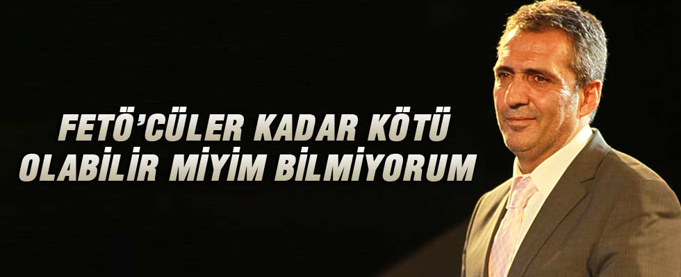 Yavuz Bingöl: FETÖ'cüler kadar kötü olabilir miyim bilmiyorum