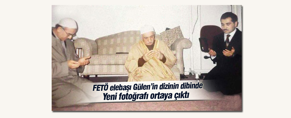 FETÖ elebaşı Gülen'in dizinin dibinde