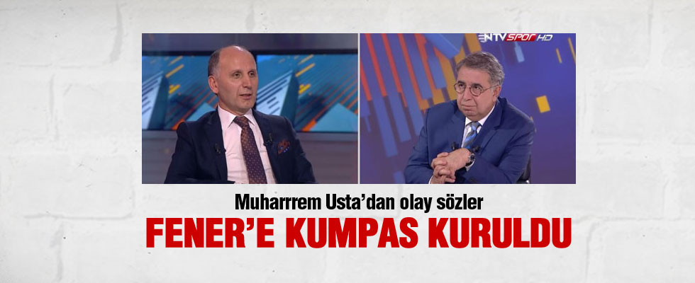 Muharrem Usta: Fenerbahçe'ye kumpas kuruldu