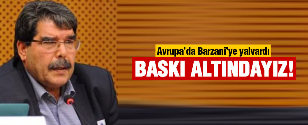 Salih Müslim: Büyük baskı altındayız, bize yardım edin