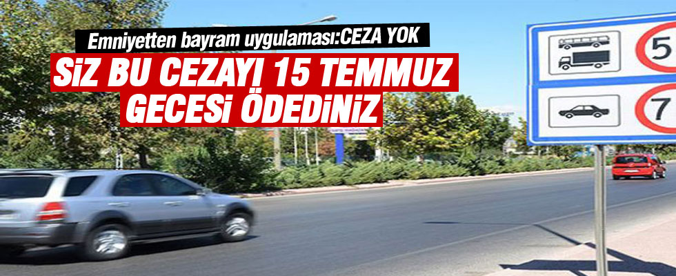 Hız sınırını aşanlara '15 Temmuz' mesajı!