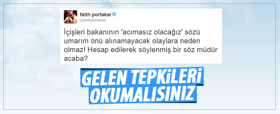 Fatih Portakal'dan 'acımasız olacağız' yorumu