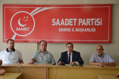 Saadet Partisi Genel Başkan Yardımcısı Mustafa İriş Açıklaması