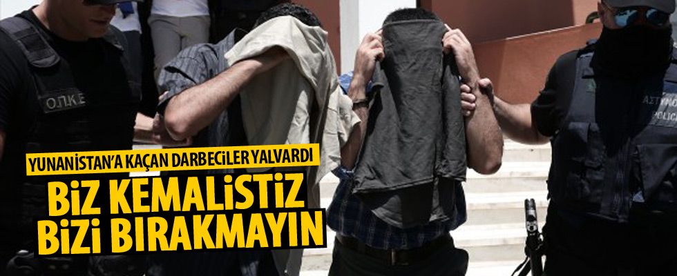 Yunanistan'a kaçan askerler: Biz laik Kemalistleriz