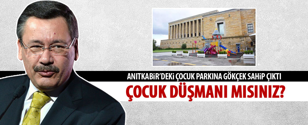 Gökçek'ten, Anıtkabir'e çocuk oyun parkı kurulmasına ilişkin açıklama
